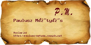 Paulusz Mátyás névjegykártya